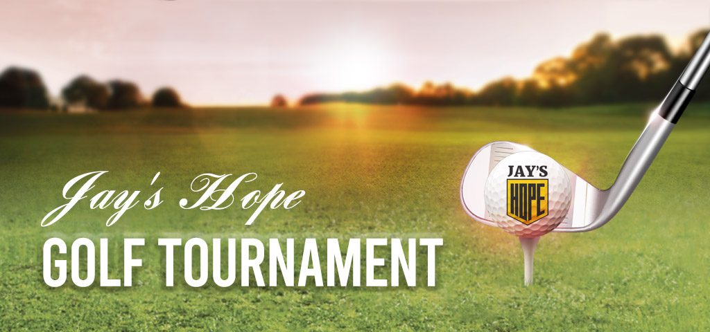 Support the Sixth Annual Jay's Hope Golf Classic